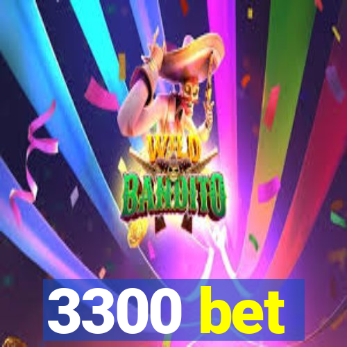 3300 bet